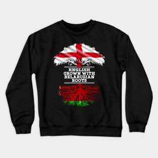 English Grown With Belarusian Roots - Gift for Belarusian With Roots From Belarusian Crewneck Sweatshirt